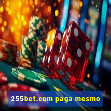 255bet.com paga mesmo